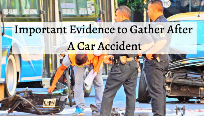 Important Evidence to Gather After A Car Accident
